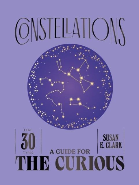 CONSTELLATIONS | 9781837834518 | SUSAN E CLARK