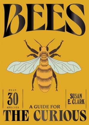 BEES | 9781784889807 | SUSAN E CLARK