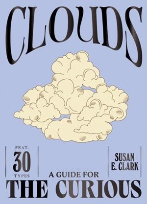 CLOUDS | 9781784889814 | SUSAN E CLARK