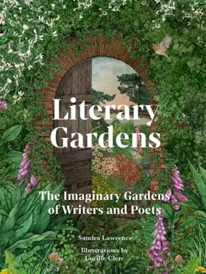 LITERARY GARDENS | 9781836002208 | SANDRA LAWRENCE
