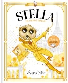 STELLA: THE MEERKAT BURGLAR: WORLD OF CLARIS 04 | 9781761210877 | MEGAN HESS