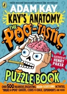 KAY'S ANATOMY: THE POO-TASTIC PUZZLE BOOK | 9780241722107 | ADAM KAY