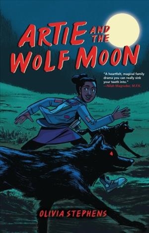 ARTIE AND THE WOLF MOON | 9781728420202 | OLIVIA STEPHENS