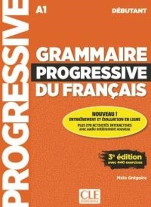 GRAMMAIRE PROGRESSIVE DU FRANÇAIS. NIVEAU DÉBUTANT (A1). 3E | 9782090398502 | MAÏA GRÉGOIRE