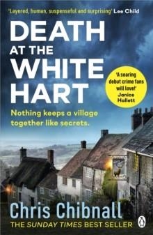 DEATH AT THE WHITE HART | 9781405959513 | CHRIS CHIBNALL