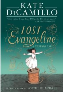 LOST EVANGELINE | 9781529525892 | KATE DICAMILLO