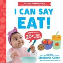I CAN SAY EAT! | 9781464223549 | STEPHANIE COHEN