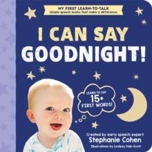 I CAN SAY GOODNIGHT! | 9781728291550 | STEPHANIE COHEN