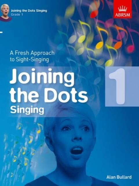 JOINING THE DOTS SINGING, GRADE 1 | 9781848497399 | ALAN BULLARD