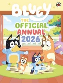BLUEY: THE OFFICIAL BLUEY ANNUAL 2026 | 9780241728635 | BLUEY