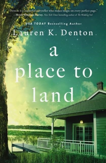 A PLACE TO LAND | 9780785232650 | LAUREN K. DENTON