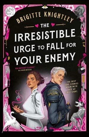 THE IRRESISTIBLE URGE TO FALL FOR YOUR ENEMY | 9780356524733 | BRIGITTE KNIGHTLEY