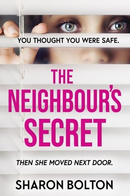 THE NEIGHBOUR'S SECRET | 9781398709867 | SHARON BOLTON