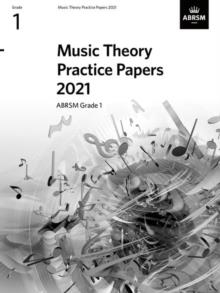 MUSIC THEORY PRACTICE PAPERS 2021, ABRSM GRADE 1 | 9781786014788 | ABRSM