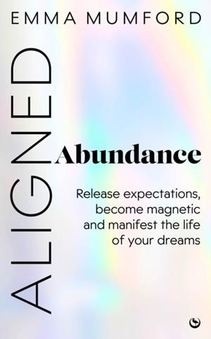 ALIGNED ABUNDANCE | 9781786789525 | EMMA MUMFORD