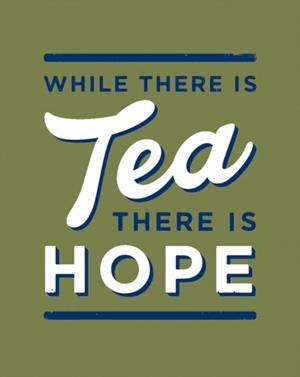 WHILE THERE IS TEA, THERE IS HOPE | 9780008744007 | ALEX JOHNSON, THE IMPERIAL WAR MUSEUM
