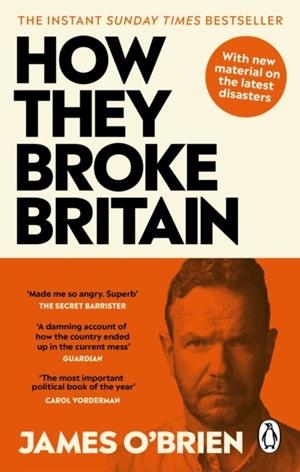 HOW THEY BROKE BRITAIN | 9780753560365 | JAMES O'BRIEN