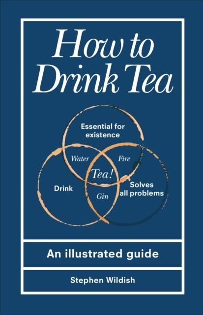 HOW TO DRINK TEA | 9781529107562 | STEPHEN WILDISH