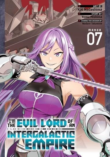 I'M THE EVIL LORD OF AN INTERGALACTIC EMPIRE! (MANGA) VOL. 7 | 9798895612088 | MISHIMA, YOMU