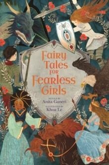 FAIRY TALES FOR FEARLESS GIRLS | 9781398851627 | ANITA GANERI