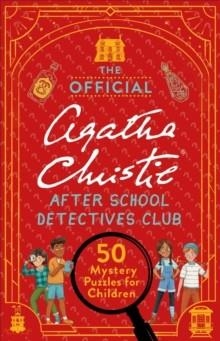 THE OFFICIAL AGATHA CHRISTIE AFTER SCHOOL DETECTIVES CLUB | 9781510231948 | GARETH MOORE; LAURA JAYNES AYRES