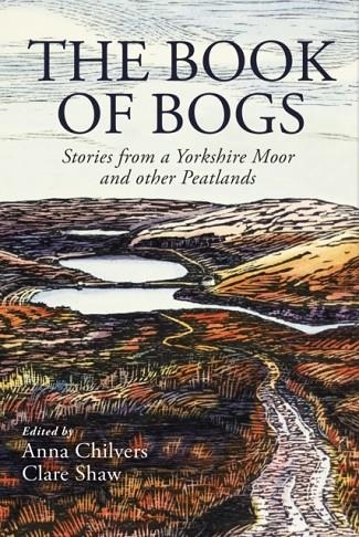 THE BOOK OF BOGS : STORIES FROM A YORKSHIRE MOOR AND OTHER PEATLANDS | 9781915068514 | VARIOUS