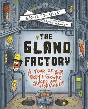 THE GLAND FACTORY | 9781778400988 | RACHEL POLIQUIN