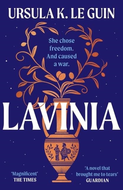 LAVINIA : A COMPULSIVE, HEART-BREAKING HISTORICAL ROMANCE | 9781399624275 | URSULA K. LE GUIN