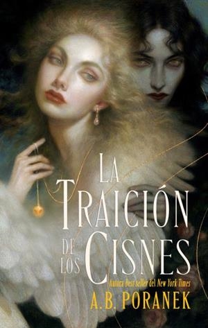 LA TRAICIÓN DE LOS CISNES | 9788410239654 | PORANEK, A B