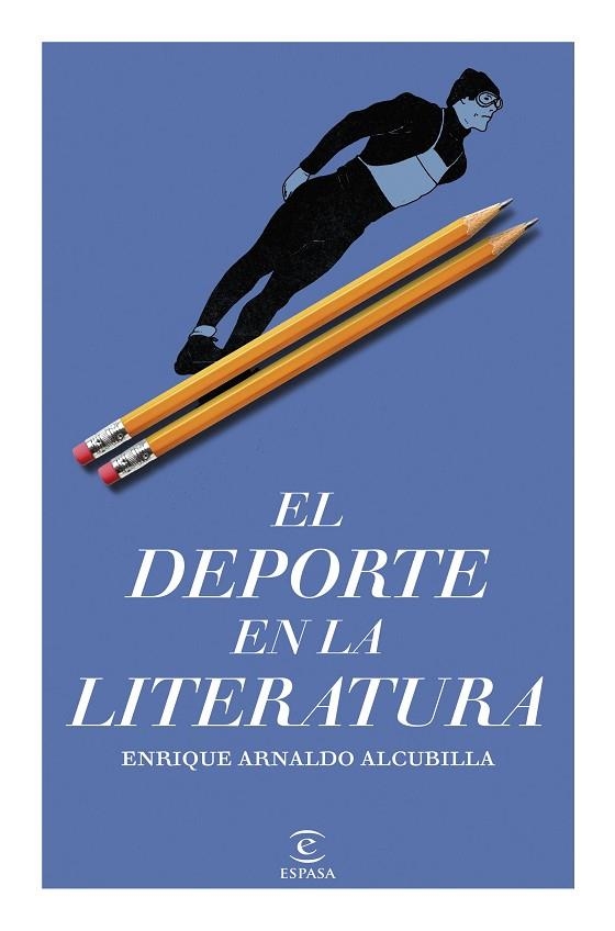 EL DEPORTE EN LA LITERATURA | 9788467078039 | ARNALDO ALCUBILLA, ENRIQUE