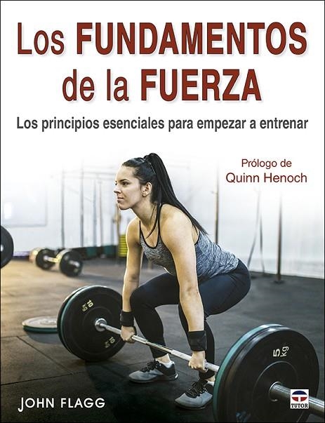 LOS FUNDAMENTOS DE LA FUERZA | 9788418655579 | FLAGG, JOHN
