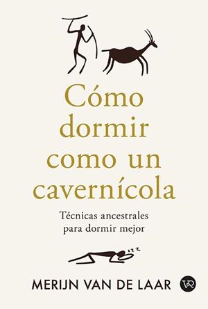 CÓMO DORMIR COMO UN CAVERNÍCOLA | 9791387601041 | VAN DE LAAR, MERIJIN