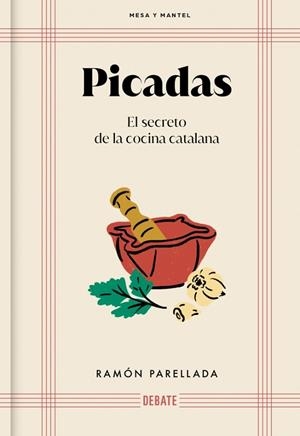 PICADAS (MESA Y MANTEL) | 9788410214095 | PARELLADA, RAMON