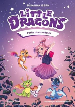 LITTLE DRAGONS 1. PETITS DRACS MÀGICS | 9791387519742 | ISERN, SUSANNA
