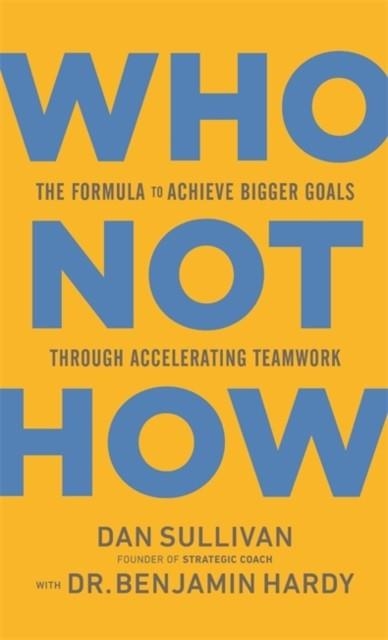 WHO NOT HOW | 9781401960582 | DAN SULLIVAN