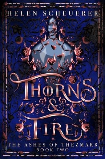 THORNS & FIRE | 9781035067329 | HELEN SCHEUERER