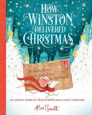 HOW WINSTON DELIVERED CHRISTMAS | 9781684129836 | ALEX T. SMITH