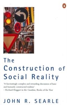 THE CONSTRUCTION OF SOCIAL REALITY | 9780140235906 | JOHN SEARLE