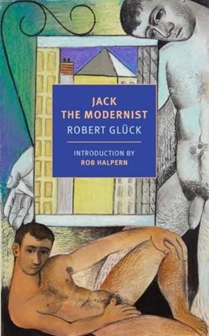 JACK THE MODERNIST | 9781681379715 | ROBERT GLUCK
