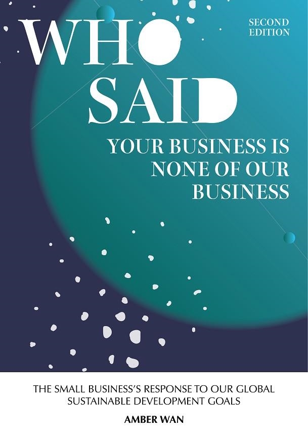 WHO SAID YOUR BUSINESS IS NONE OF OUR BUSINESS? | 9781326261498 | AMBER WAN