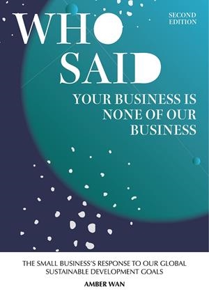 WHO SAID YOUR BUSINESS IS NONE OF OUR BUSINESS? | 9781326261498 | AMBER WAN