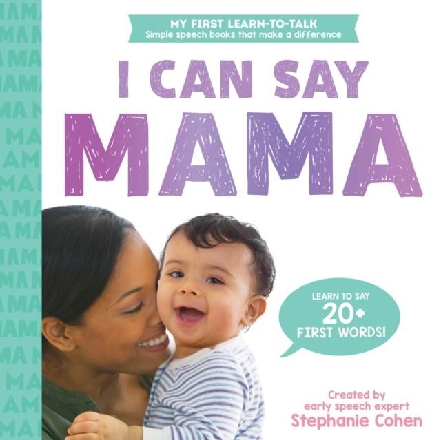 I CAN SAY MAMA BOOK | 9781728291611 | STEPHANIE COHEN