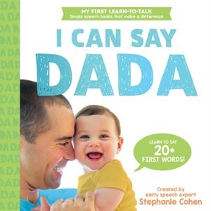 I CAN SAY DADA! | 9781728291642 | STEPHANIE COHEN