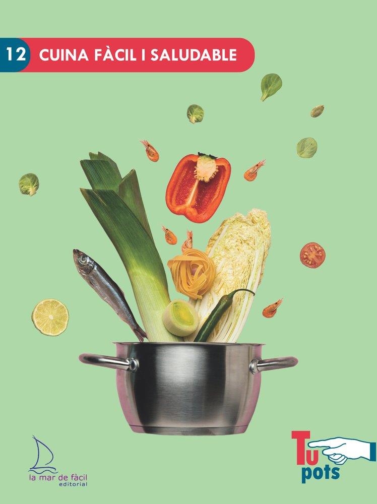 CUINA FÀCIL I SALUDABLE | 9788410371118 | FUNDACIÓ RAMON NOGUERA SERVEI D’ORIENTACIÓ I OCUPACIÓ