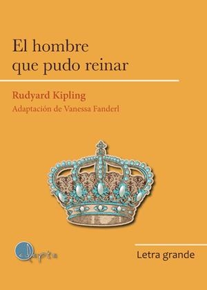 EL HOMBRE QUE PUDO REINAR | 9788412391282 | RUDYARD KIPLING, JOSEPH