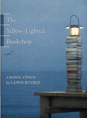 YELLOW-LIGHTED BOOKSHOP, THE | 9781555975104 | LEWIS BUZBEE