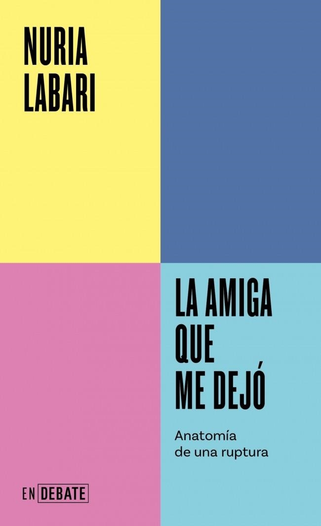 LA AMIGA QUE ME DEJÓ (SERIE ENDEBATE) | 9788410433069 | LABARI, NURIA
