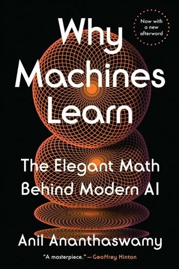 WHY MACHINES LEARN | 9780593185766 | ANIL ANANTHASWAMY