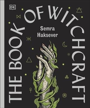THE BOOK OF WITCHCRAFT | 9780241742808 | SEMRA HAKSEVER
