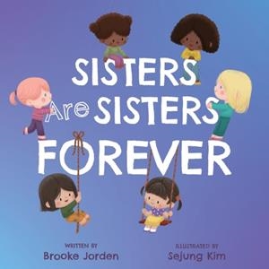 SISTERS ARE SISTERS FOREVER | 9781641708678 | JORDEN AND KIM